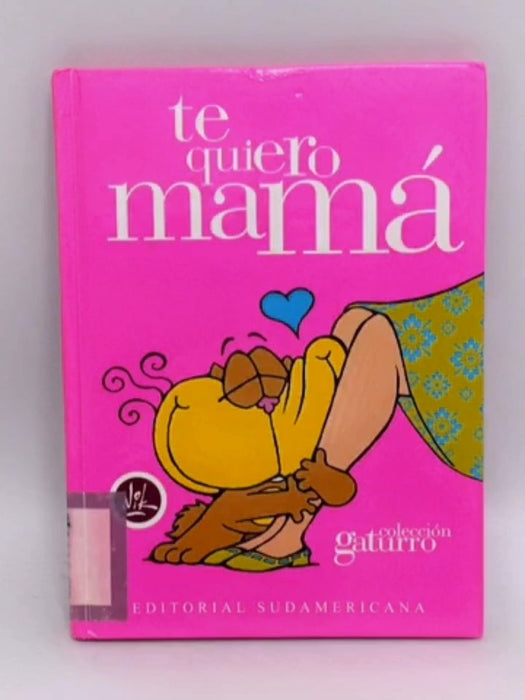 Te Quiero Mama / I Love You Mom - Hardcover - Cristian Dzwonik; 