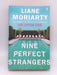 Nine Perfect Strangers - Liane Moriarty; 