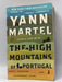 The High Mountains of Portugal - Yann Martel; 