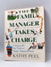 The Family Manager Takes Charge - Kathy Peel; 