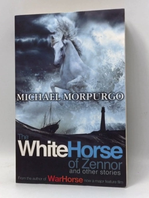 The White Horse of Zennor and Other Stories - Michael Morpurgo; 