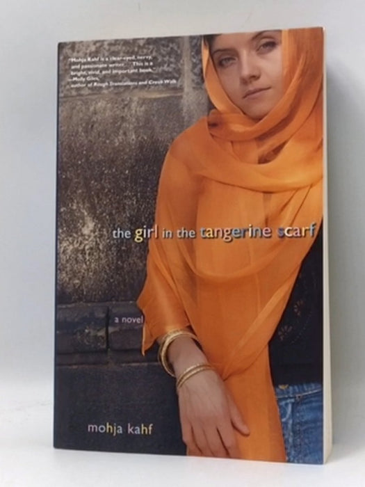 The Girl in the Tangerine Scarf - Mohja Kahf; 