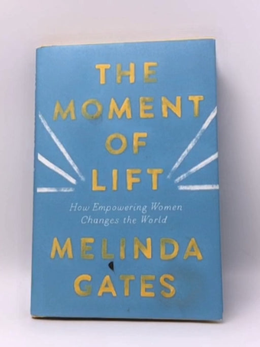 The Moment of Lift- Hardcover  - Melinda Gates; 