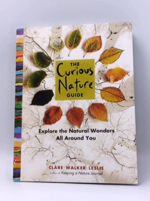 The Curious Nature Guide - Clare Walker Leslie; 