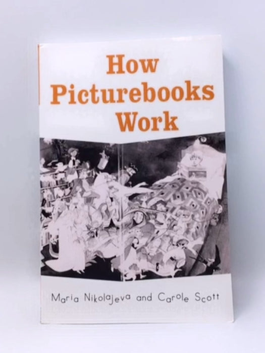 How Picturebooks Work - Maria Nikolajeva; Carole Scott; 