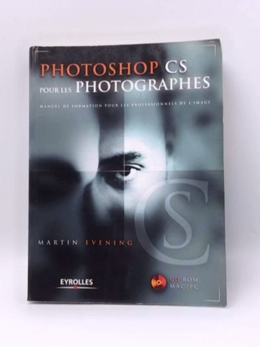 Photoshop CS pour les photographes - Martin Evening; 