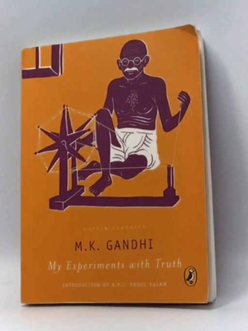An Autobiography: The Story of My Experiments with Truth - Mahatma Gandhi; 
