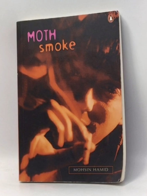 Moth Smoke - Mohsin Hamid
