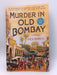 Murder in Old Bombay - Nev March; 