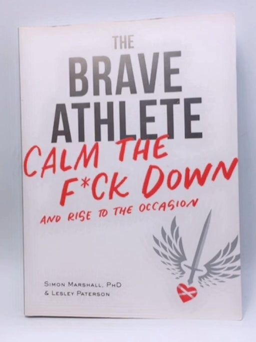 The Brave Athlete - Simon Marshall, PhD; Lesley Paterson; 