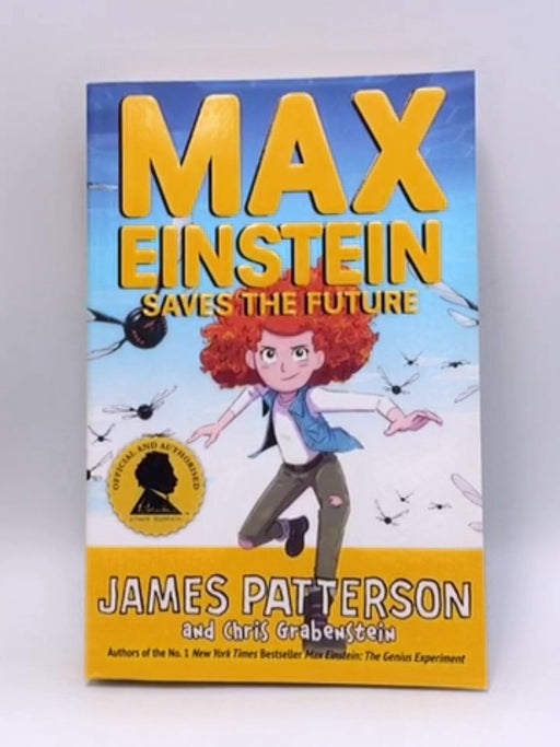 Max Einstein: Saves the Future - James Patterson; 