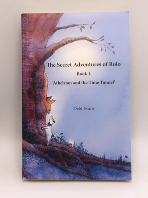 The Secret Adventures of Rolo - Evans, Debi; 