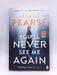 YOU'LL NEVER SEE ME AGAIN (201 POCHE) - PEARSE  LESLEY; 