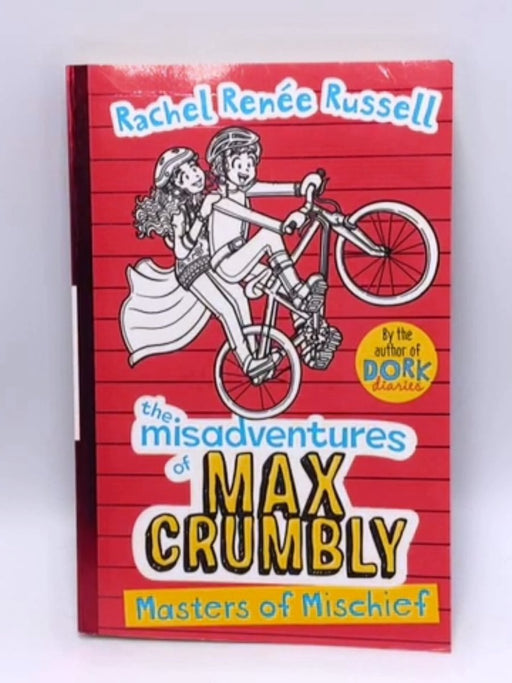Misadventures of Max Crumbly 3 - Rachel Renée Russell