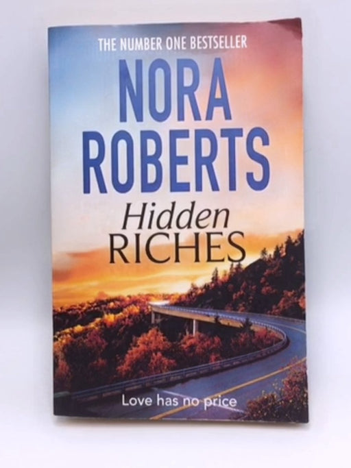 Hidden Riches - Roberts, Nora; 