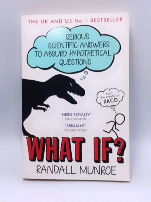 What If?: Serious Scientific Answers to Absurd Hypothetical Questions - Munroe, Randall; 
