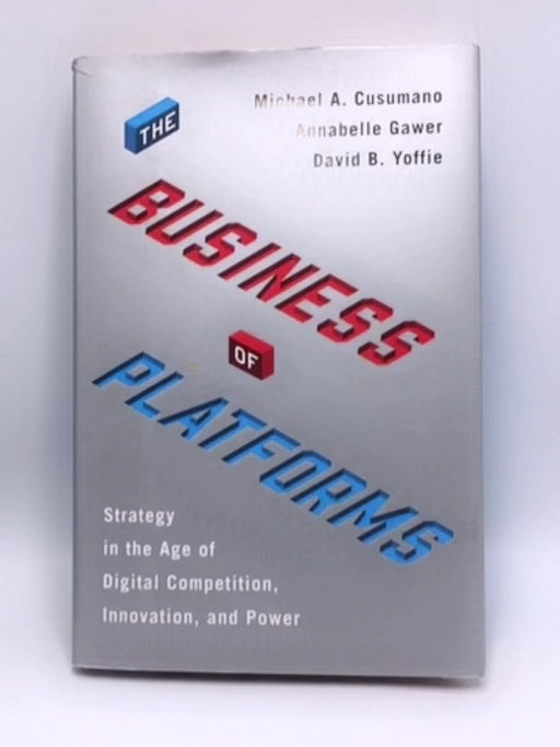 The Business of Platforms (Hardcover) - Michael A. Cusumano; Annabelle Gawer; David B. Yoffie; 