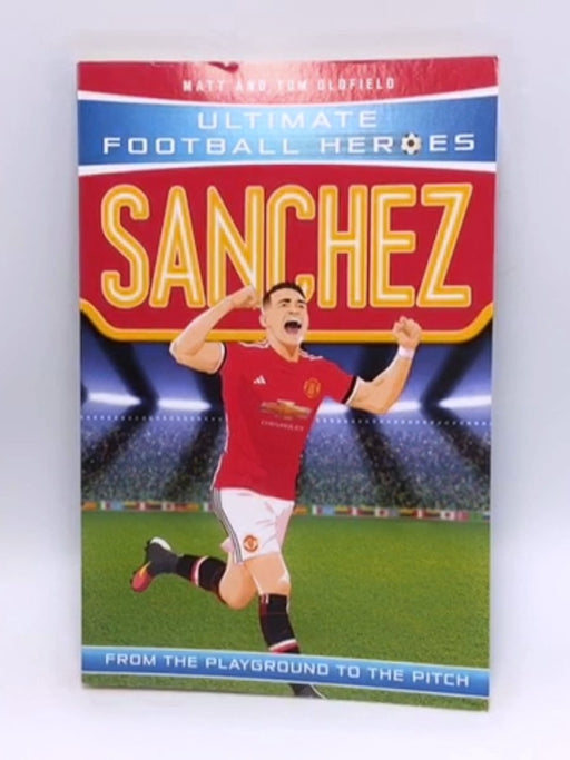 Sanchez (Football Heroes) - Matt Oldfield; 