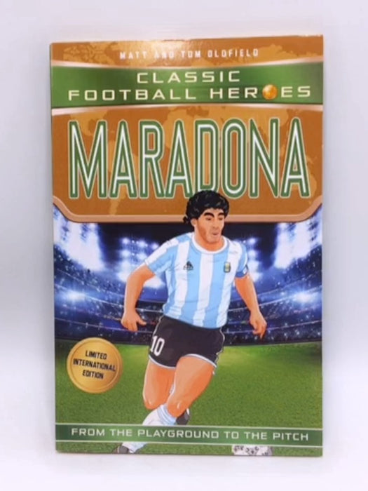 Maradona: The Classic Football Heroes  - Oldfield, Matt & Tom; 