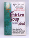 Chicken Soup for the Soul  - Jack Canfield; Mark Victor Hansen; 