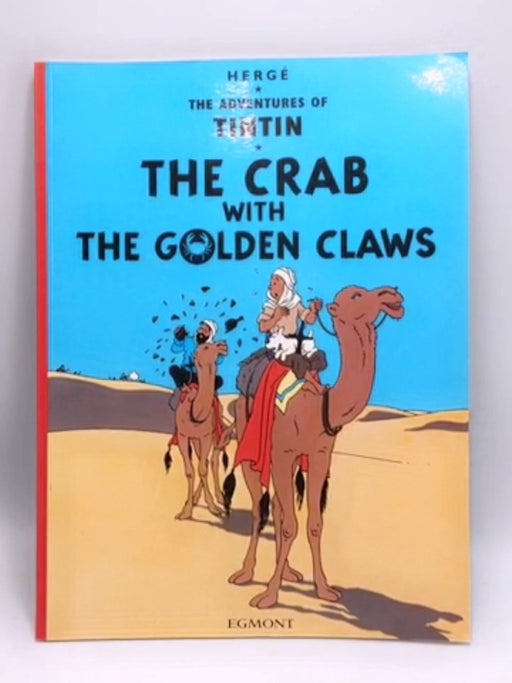 The Crab with the Golden Claws - Hergé; 