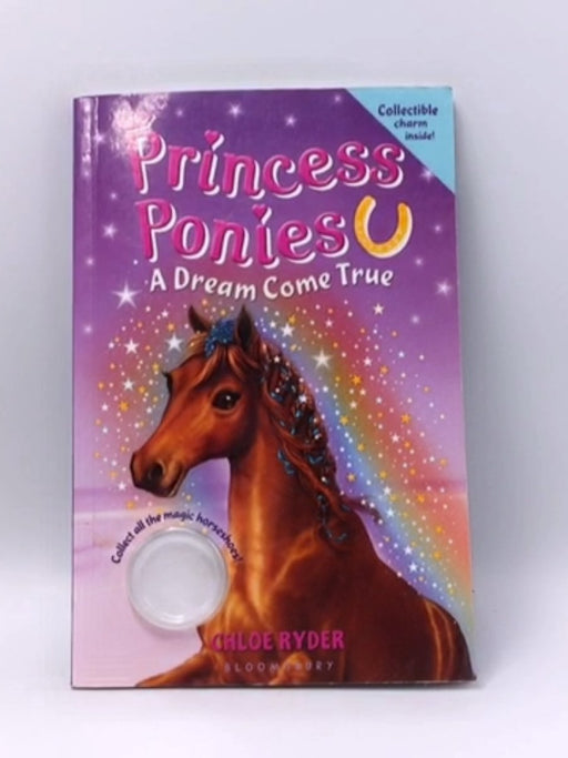 Princess Ponies 2: A Dream Come True - Chloe Ryder; 