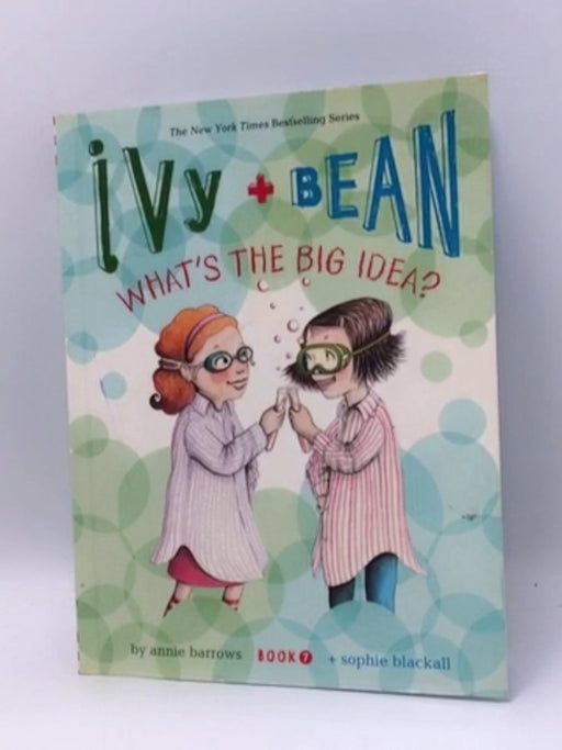 Ivy and Bean What's the Big Idea? - Annie Barrows; 
