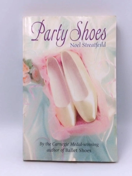 Party Shoes - Noel Streatfeild; 