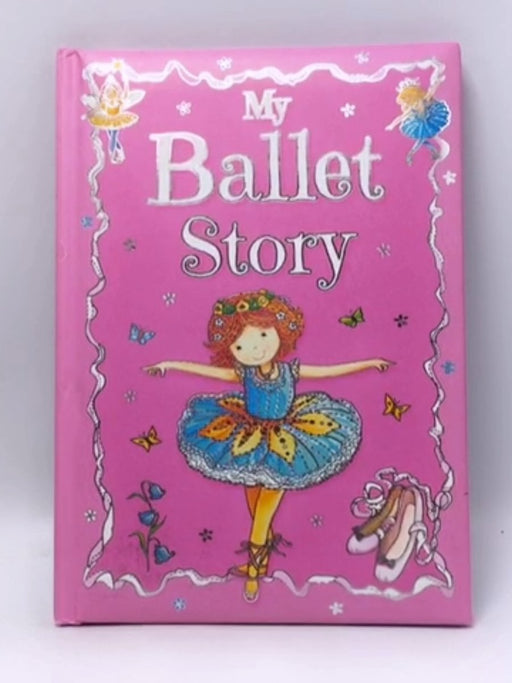 My Ballet Story - Hardcover - Brown Watson