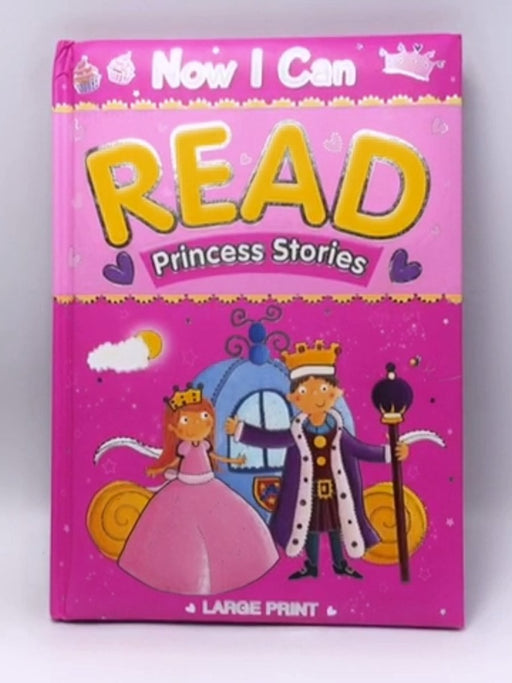 Princess Stories Now I Can Read - Hardcover - Lisa Regan; 