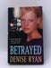 Betrayed - Denise Ryan; 