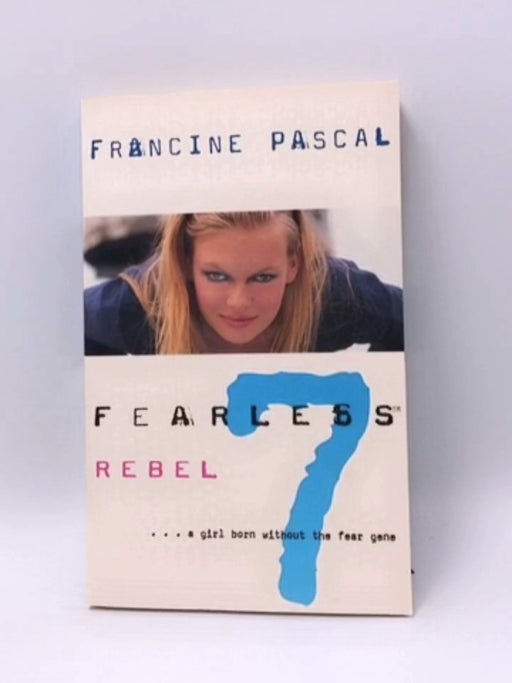 Fearless 7: Rebel - Francine Pascal; 