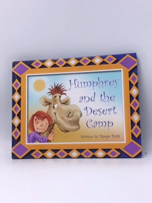 Humphrey and the Desert Camp - Hardcover - Margo Potts