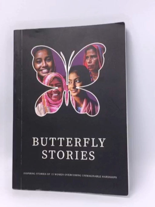 Butterfly Stories: Inspiring stories of 15 women overcoming unimaginable hardships - Maria Cristina 