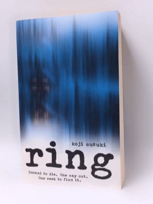 Ring - Koji Suzuki; 