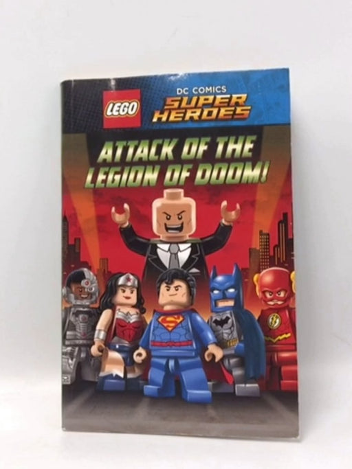 LEGO(R) DC Superheroes: Attack of the Legion of Doom! - Scholastic; 