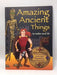 Amazing Ancient Things to Make and Do - Gemma COOPER; 