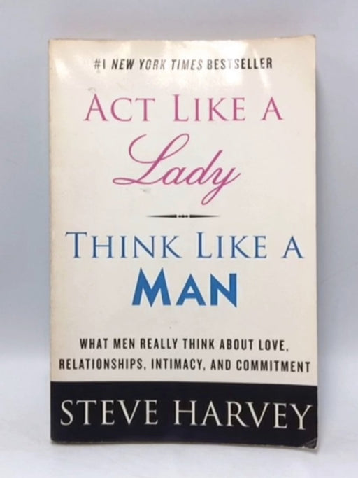 Act Like a Lady, Think Like a Man - Steve Harvey