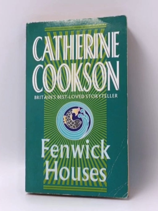 Fenwick House - Catherine Cookson; 