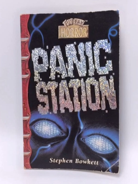 Panic Station - Stephen Bowkett; 