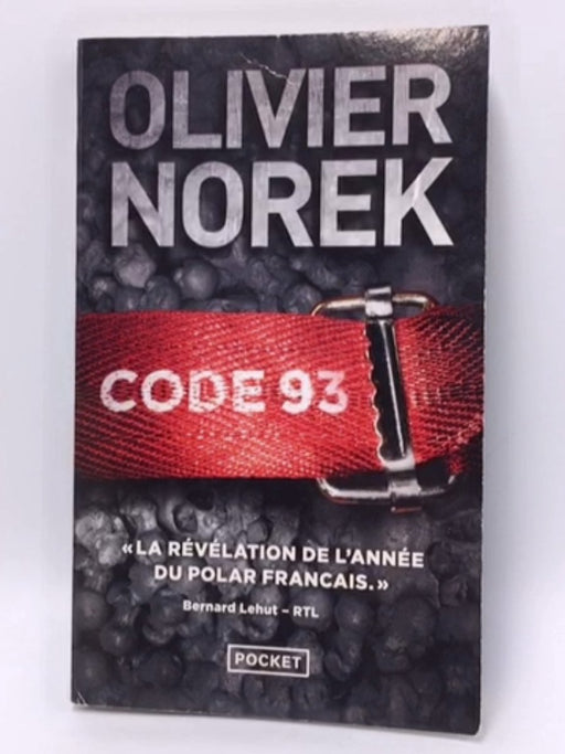 Code quatre-vingt-treize - Olivier Norek; 