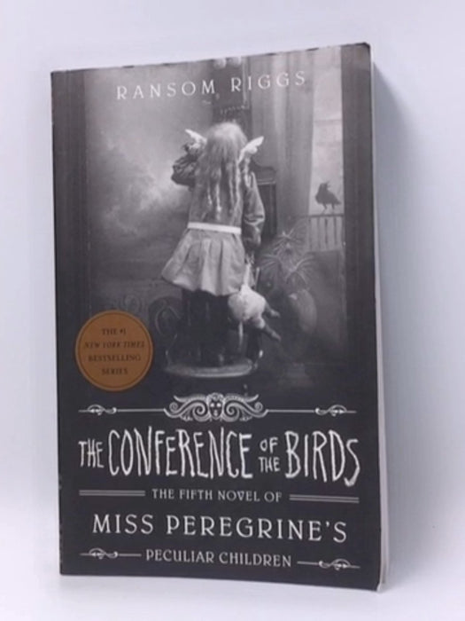 The Conference of the Birds - Ransom Riggs; 