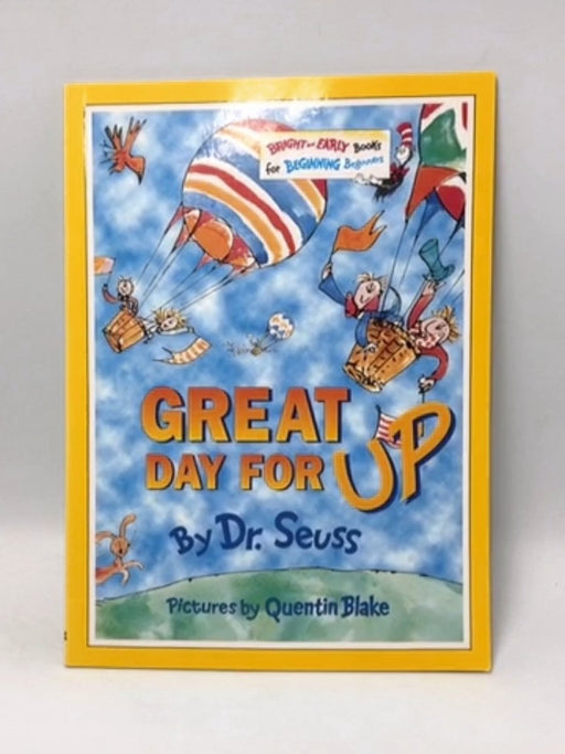 Great Day for Up - Dr. Seuss; 