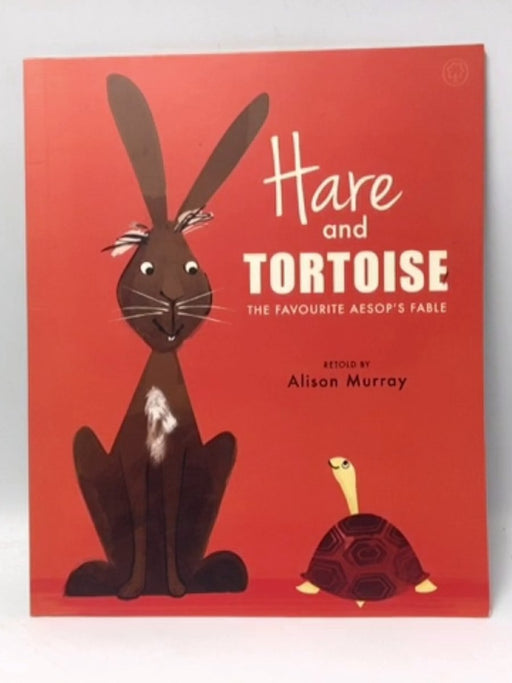 Hare and Tortoise - Alison Murray; 