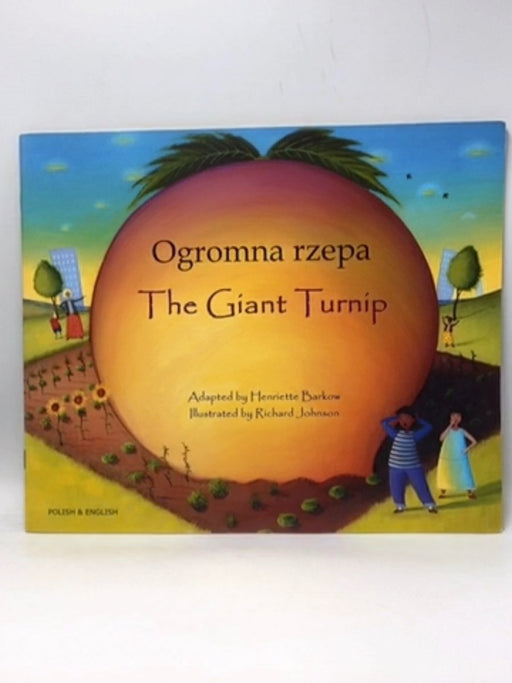 The Giant Turnip (English/Polish) - Henriette Barkow; 