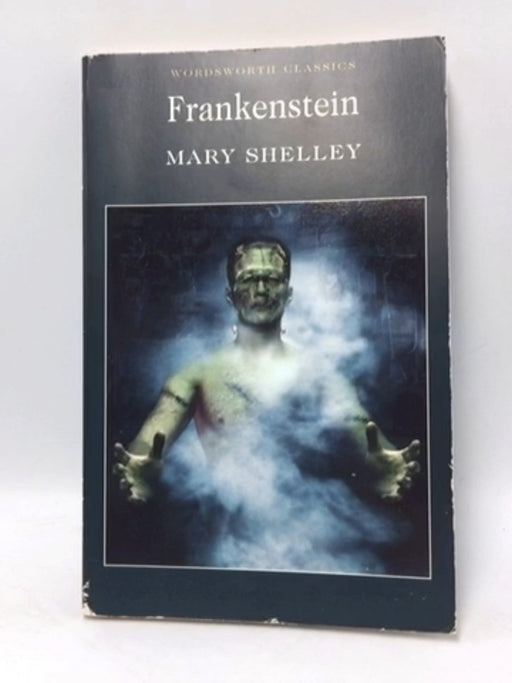 Frankenstein - Mary Wollstonecraft Shelley; 