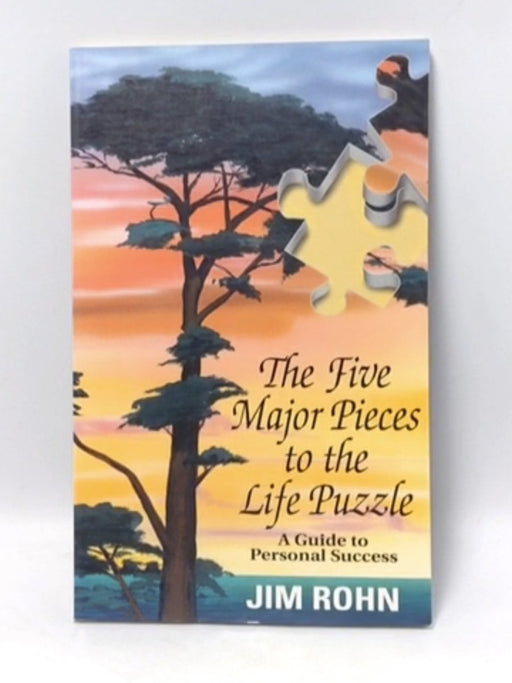 The Five Major Pieces to the Life Puzzle - E. James Rohn; Jim Rohn; Ronald L. Reynolds; 