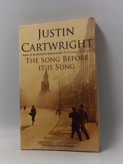 The Song Before It Is Sung - Justin Cartwright; 