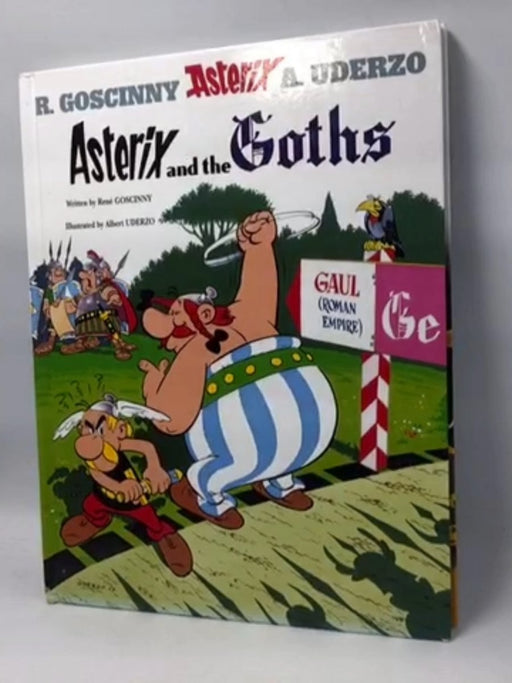 Asterix and the Goths - Hardcover - René Goscinny; Albert Uderzo; 