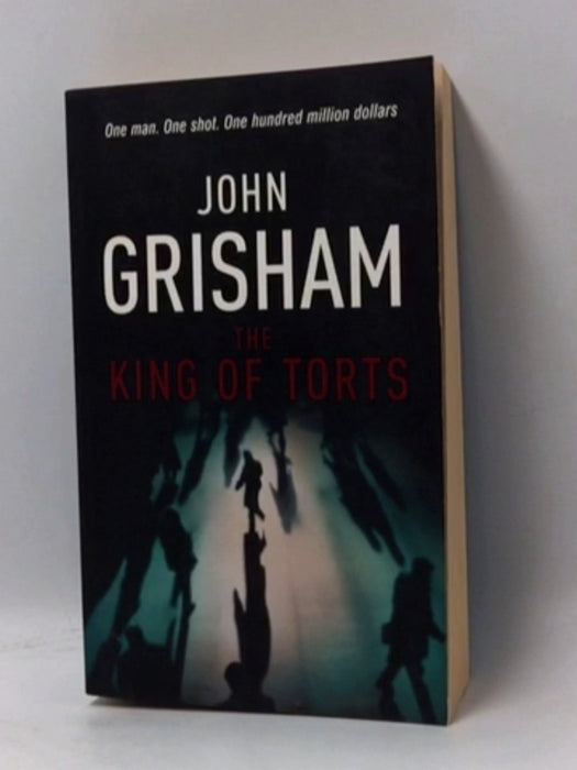 The King Of Torts - John Grisham